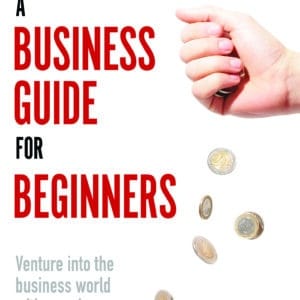 Cover image for A Business Guide for Beginners