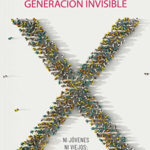 Cover image for Generación invisible