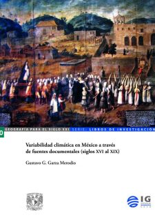 Cover image for Variabilidad climática en México a través de fuentes documentales (siglos XVI al XIX)