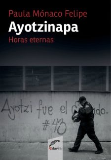 Cover image for Ayotzinapa, horas eternas