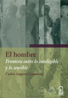 Cover image for El hombre, frontera entre lo inteligible y lo sensible
