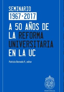 Cover image for A 50 años de la reforma universitaria en la UC