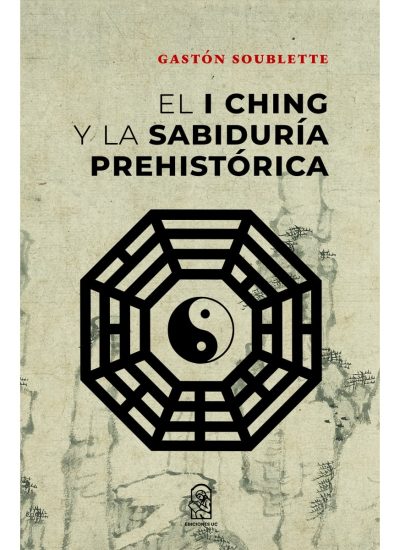 Cover image for El I Ching y la sabiduría prehistórica